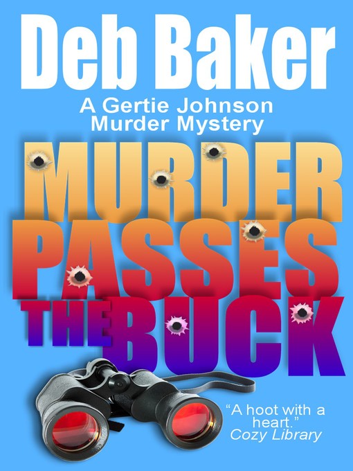 Title details for Murder Passes the Buck by Deb Baker - Wait list